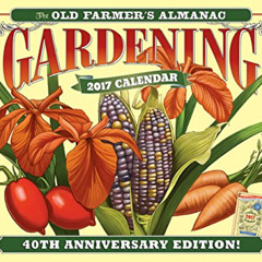 Read PDF 📫 The Old Farmer's Almanac 2017 Gardening Calendar by  Old Farmer’s Almanac