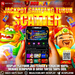 DAFTAR BOSPLAY AGEN SLOT GACOR | GAMPANG TURUN SCATTER - GAMPANG JACKPOT