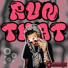 Run That [FREE DOWNLOAD]
