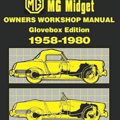 [VIEW] EBOOK EPUB KINDLE PDF Mg Sprite/midget Glove Box Workshop Manual 1958-80 by  A