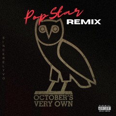 Pop Star - Drake feat. DJ Khaled (Remix)