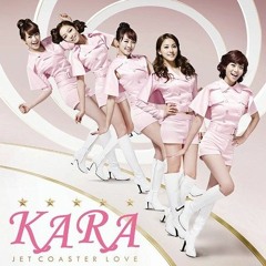 Jet Coaster Love - KARA