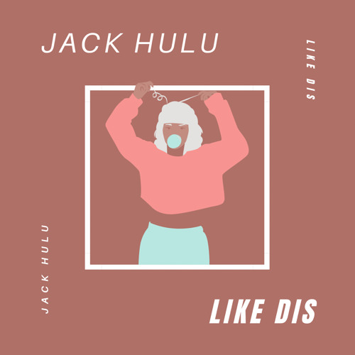 Stream Like Dis Original Mix By Jack Hulu Listen Online For Free On Soundcloud