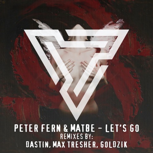 Peter Fern & Matbe - Let's Go (Goldzik Remix)