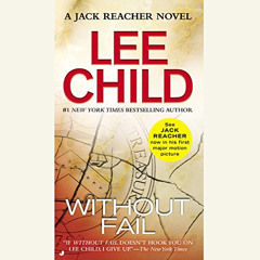 Get EBOOK 🧡 Without Fail: Jack Reacher, Book 6 by  Lee Child,Dick Hill,Random House