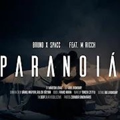 Bruno X Spacc - Paranoiás Ft. M Ricch (OFFICIAL MUSIC VIDEO)