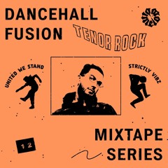 Dancehall Fusion #12: Tenor Rock (Ma Gash Intl.)