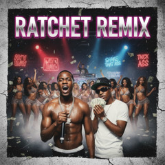 Throw It Up (Ratchet Style)