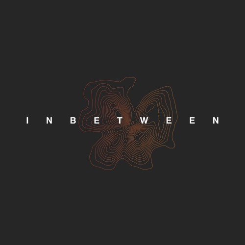 IN BETWEEN
