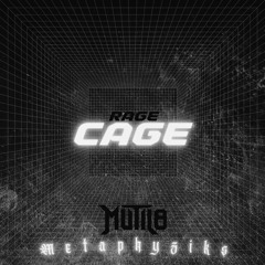 RAGE CAGE - MUTIL8 x Metaphyziks