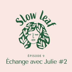 #9 Echange avec Julie ~ Partie 2