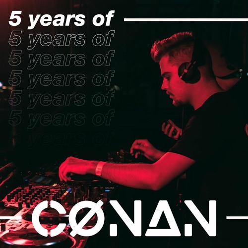 5 years of Cønan