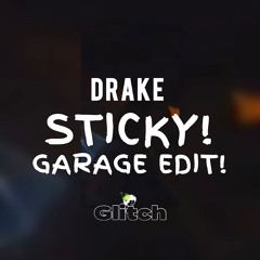 DRAKE - STICKY (GARAGE EDIT).wav