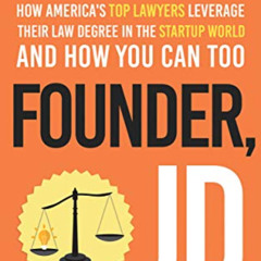 [DOWNLOAD] KINDLE 📕 Founder, JD: How America's Top Lawyers Leverage their Law Degree