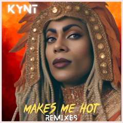 Kynt - Makes Me Hot (Erick Ibiza 2024 Big Room Remix)