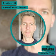 Tom Churchill - Radio Buena Vida 06.04.24