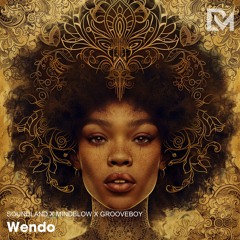 Soundland x Mindblow x Grooveboy - Wendo