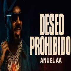 Anuel AA - Deseo Prohibido