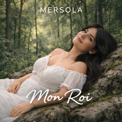 Mersola - Mon Roi