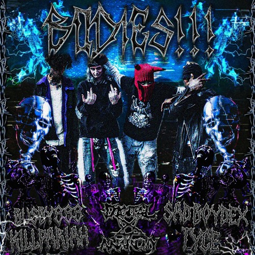 BODIESSS!!! w/ killpariah busby999 & TYCE