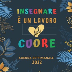 ⚡PDF ❤ INSEGNARE ? UN LAVORO DEL CUORE: AGENDA SETTIMANALE A5 | 2 pagine = 1