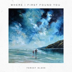 Where I First Found You