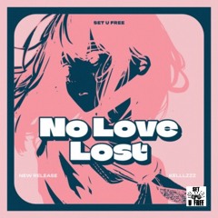 Kelllzzz - No Love Lost