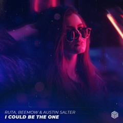 Ruta, Beemow & Austin Salter - I Could Be The One