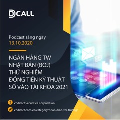 Podcast - Ngân hàng Trung ương Nhật Bản (BOJ) thử nghiệm đồng tiền kỹ thuật số vào tài khóa 2021