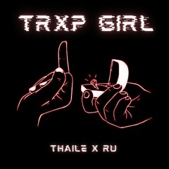 Trap Girl - thaile (feat. Ru)