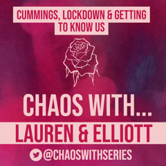 Chaos with... Lauren and Elliott *SPECIAL*