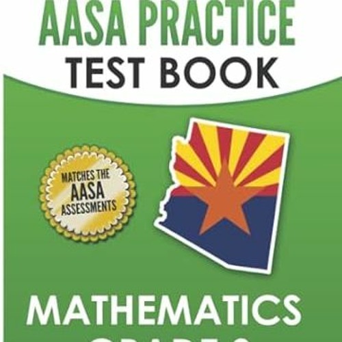 [DOWNLOAD] Free ARIZONA TEST PREP AASA Practice Test Book Mathematics Grade 3 Test Pre