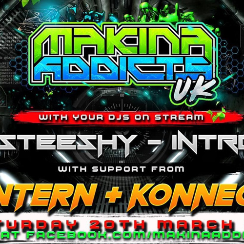 MC INTERN MC KONNECT DJ STEESHY DJ INTRO MAKINA ADDICTS UK