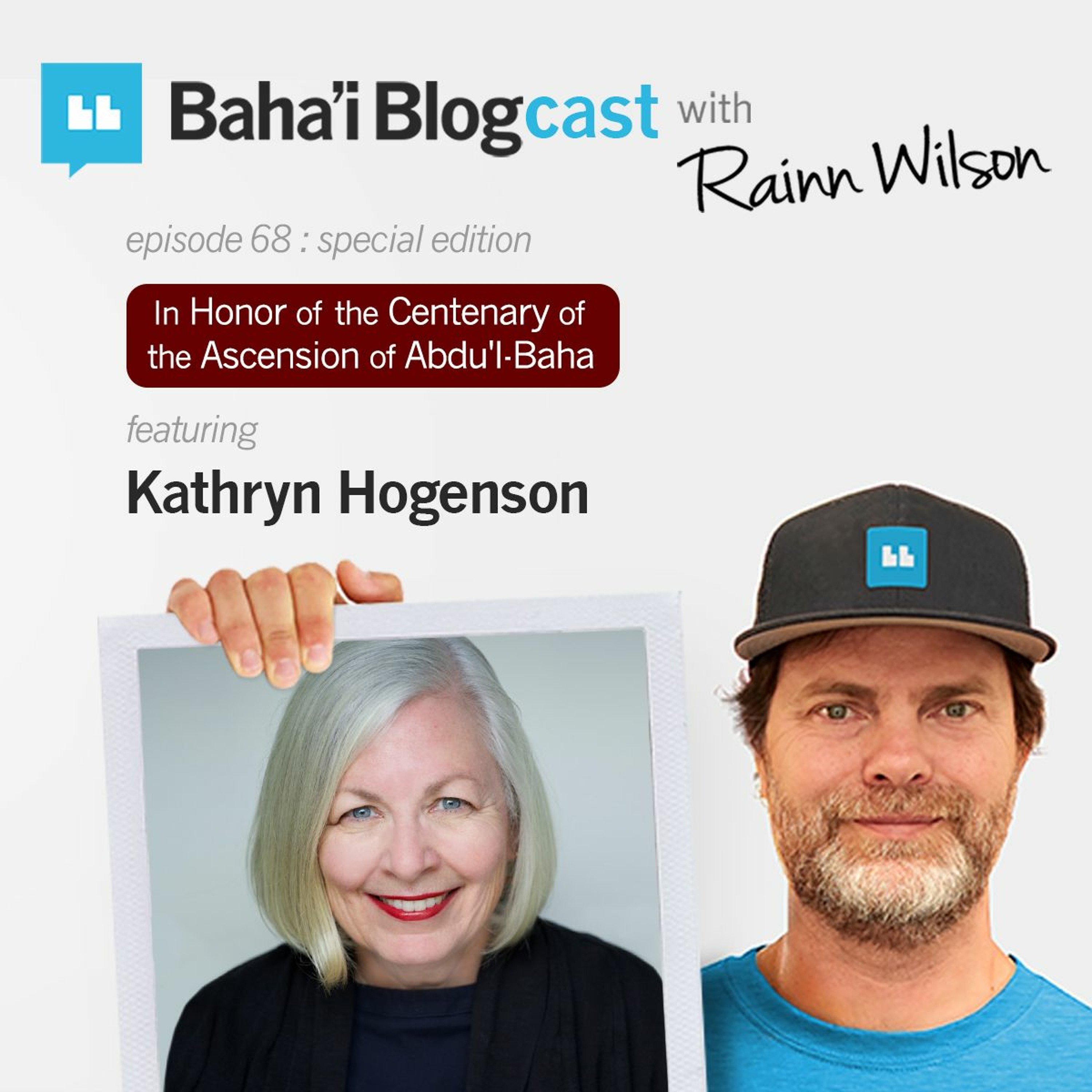 Episode 68: Kathryn Hogenson (In Honor of Abdu'l-Baha)