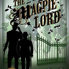 (PDF) Download The Magpie Lord BY : K.J. Charles
