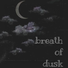Breath of Dusk