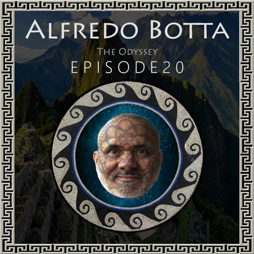 The Odyssey - Ep.20 - Alfredo Botta - Pt.2 (Musical Journey)