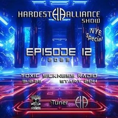 HARDEST ALLIANCE PRESENTS | MISTERY DJ | TOXIC SICKNESS RADIO [NYE SPECIAL 2023]