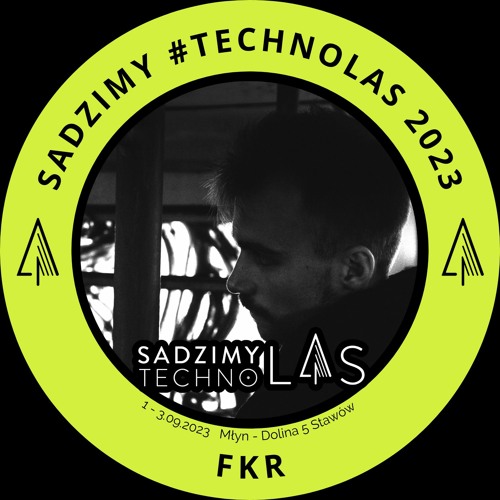 FKR live - Sadzimy Techno Las 2023