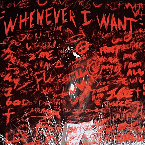 WHENEVER I WANT