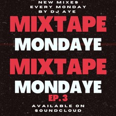 DJ AYE Presents Mixtape MondAye Ep. 3 "90s 00's Soca 1"