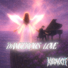 K1LOVXTT feat. Junior Paes - Dangerous Love