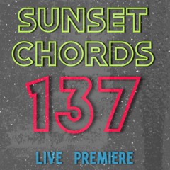 Sunset Chords 137 @ DI.FM 22.07.2020