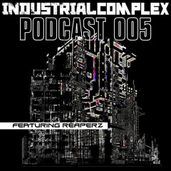 𝗜𝗡𝗗𝗨𝗦𝗧𝗥𝗜𝗔𝗟 𝗥𝗘𝗩𝗢𝗟𝗨𝗧𝗜𝗢𝗡 Podcast - #005 - REAPERZ