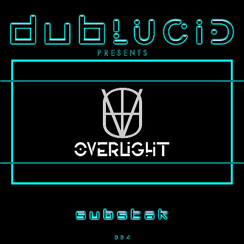 004 - DUBLUCID PRESENTS - Overlight