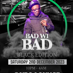 Bad Wi Bad All Black Edition Live Audio | Mixed By @SPACExDEE Hosted By @DJKELZEASTSYDE