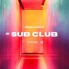 [FREE DOWNLOAD] Drumagick - Sub Club (1min Clip)
