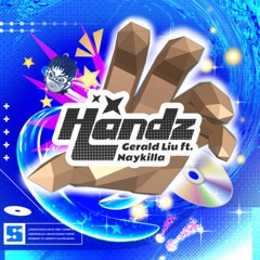 Gerald Liu X Naykilla - HANDZ [IRC Bigroom Techno Remix] Remix Competition