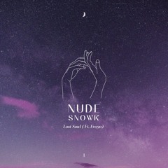Nude, Snowk - Lost Soul (Feat. Froya)
