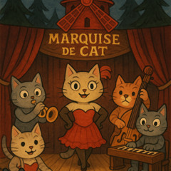 Marquise de Cat (Boy, he blew it!)